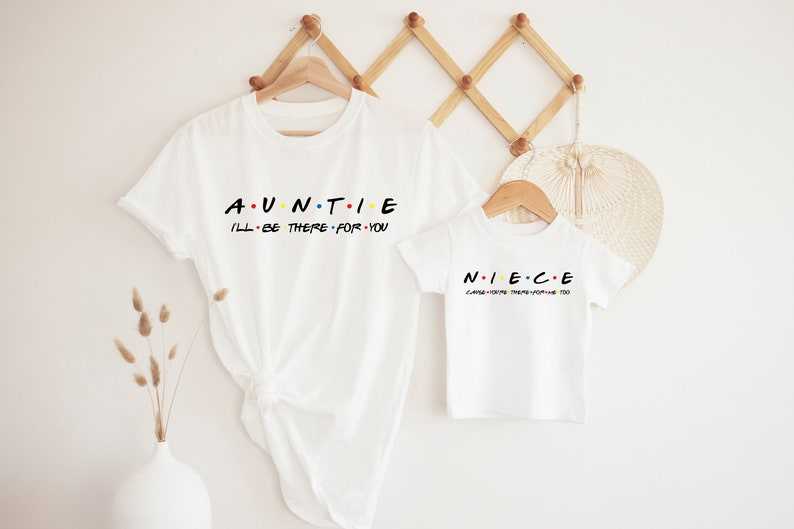 Aunt And Niece Shirts, Friends Auntie and Niece Shirts#1