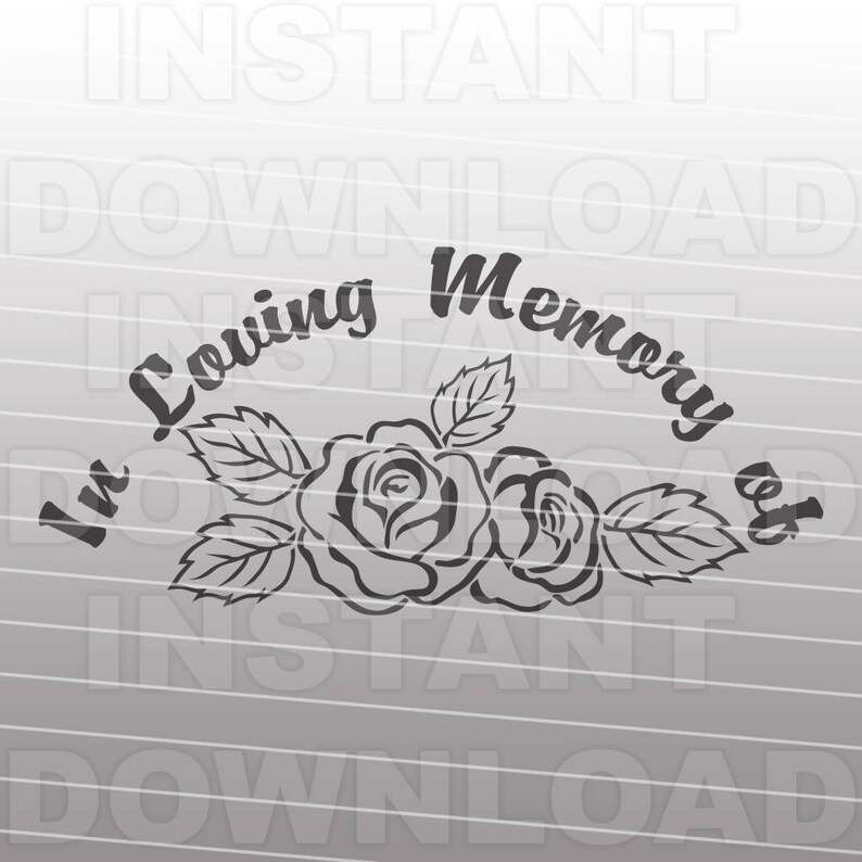 In Loving Memory Memorial Roses SVG File -Commercial & Personal Use Loving Memory Angel Wings Svg#1