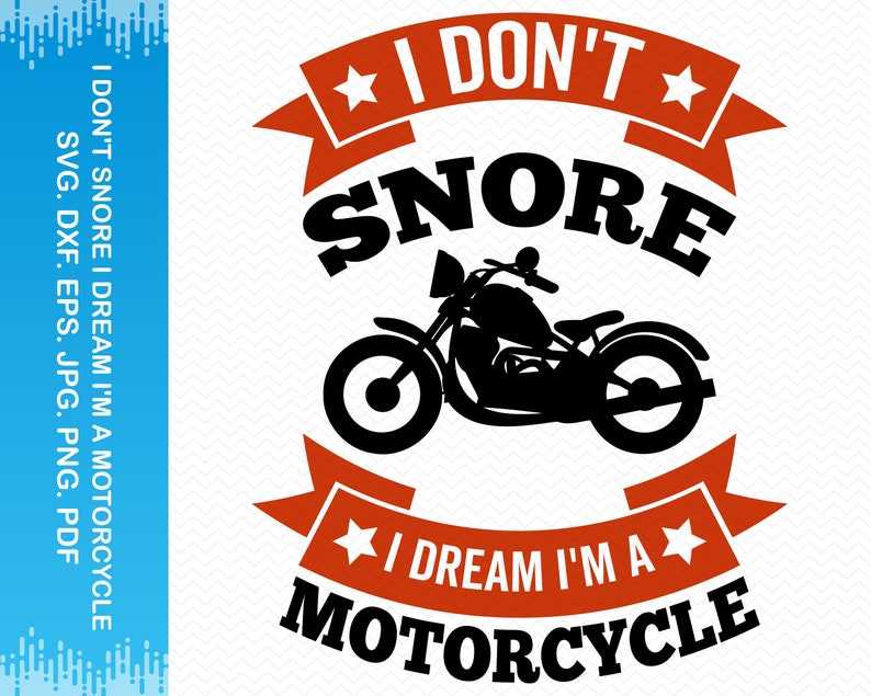 I Don't Snore I Dream I'm A Motorcycle Svg, Motorcycle Svg 