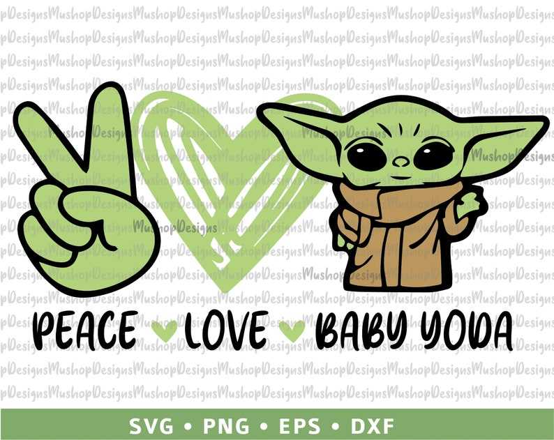 Peace Love And Baby Yoda SVG PNG Sublimation Digital File Creativity and Fun Digital Download  