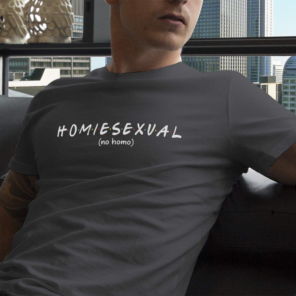 Homiesexual It's Not Sus He's The Homie Funny Meme T Shirt – Meme Mafia