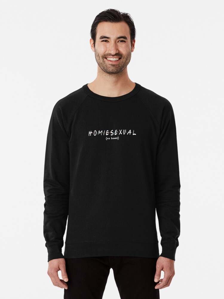 Jidion Sweatshirt, Homiesexual No Home Lightweight Sweatshirt