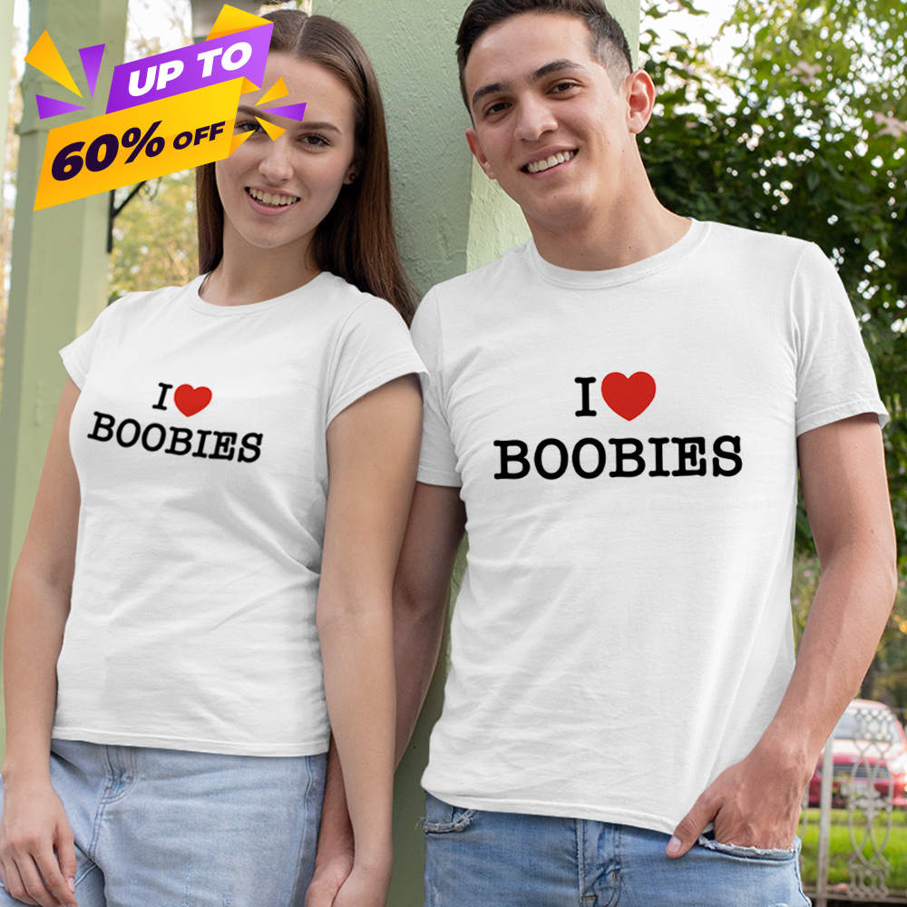 I love boobies Shirt, I Heart BOOBIES White T-Shirt