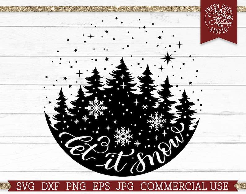 Pine Tree Svg, Let it Snow SVG Pine Trees with Snow Cut File - Snowy Winter Scene Png Jpg Eps#1