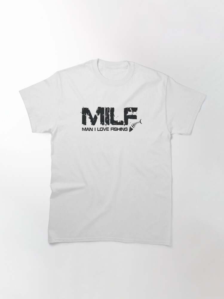 Milf Man I Love Fishing T-Shirt - FiveFingerTees Ladies / 2X-Large / Carolina Blue