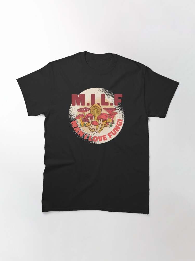 MILF man I love Fishing shirt - T Shirt Classic