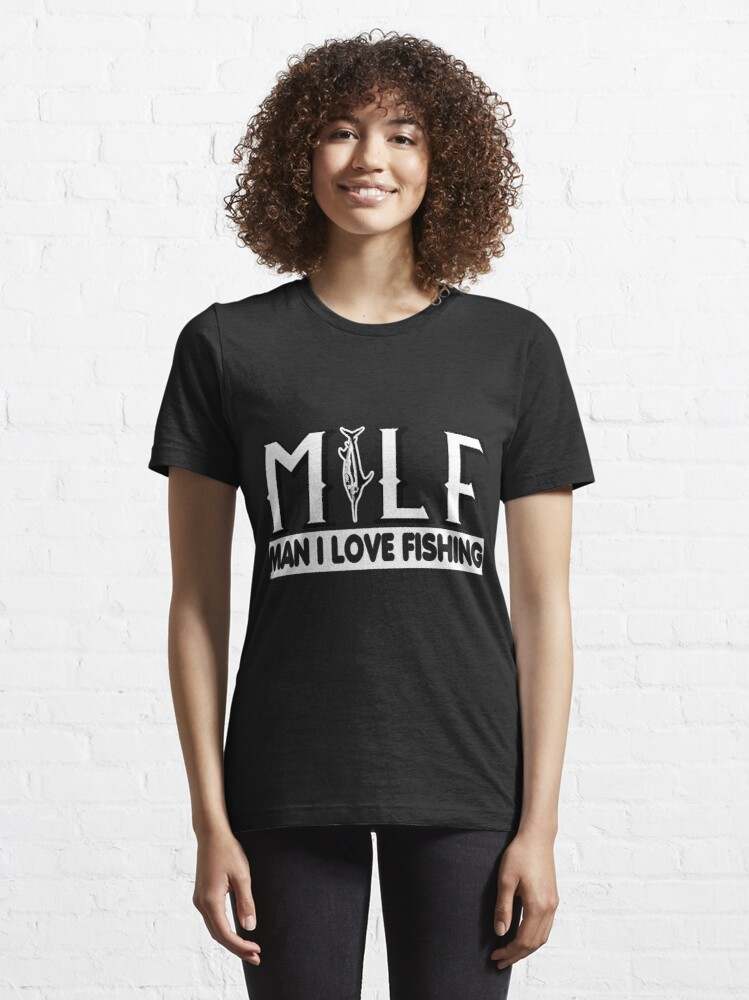 Milf Man I Love Fishing T-Shirt - FiveFingerTees Ladies / X-Large / Pink
