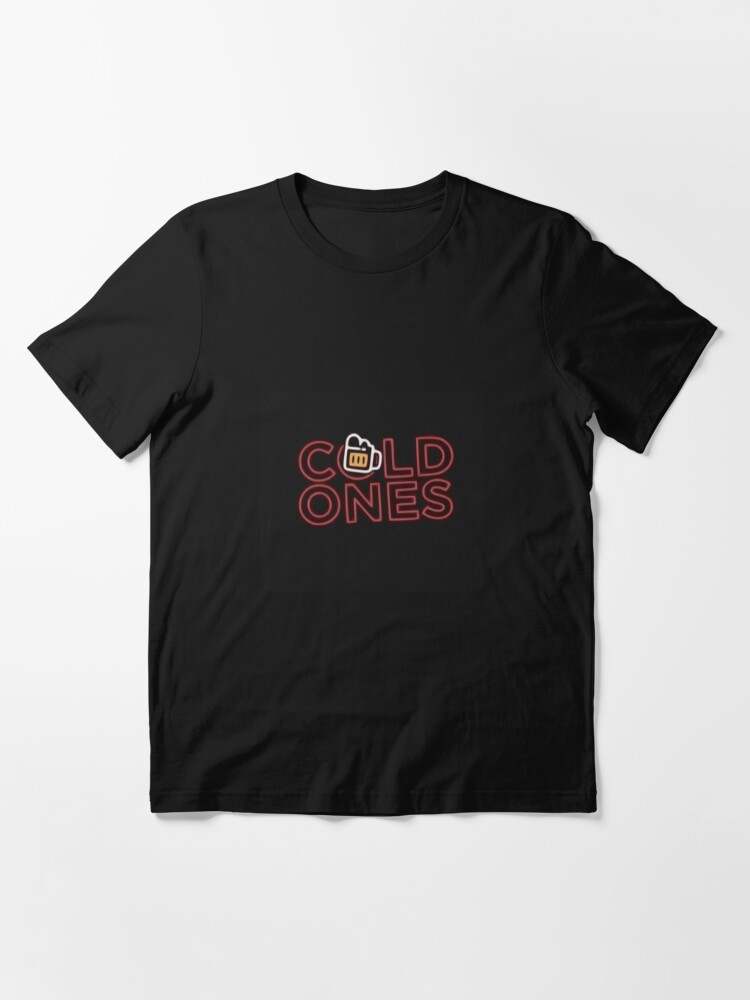 Cold Ones Banner Classic Essential T-Shirt Cold Ones Shirt