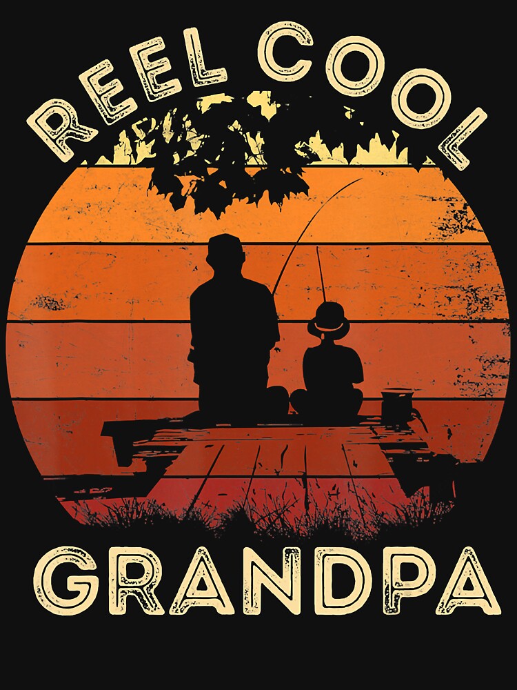 Funny Grandpa Shirts, Reel Cool Grandpa Fishing Vintage Funny Father's Day