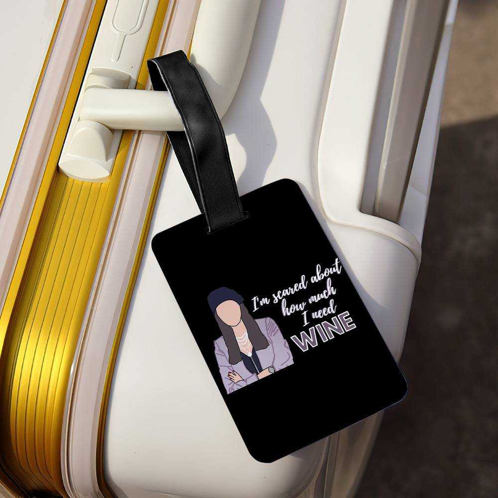 I Think You Should Leave Luggage Tag Classic Celebrity Luggage Tag I'm scared about how much I need wine by I Think You Should Leave Luggage Tag