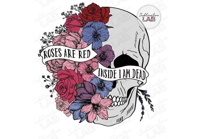 Roses Are Red Floral Skull Skeleton Valentines Day Digital Download Tshirt Design