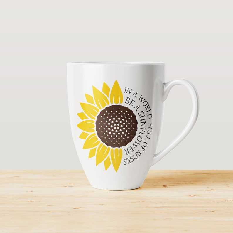 In a World Full of Roses Be a Sunflower SVG, Sunflower For Woman#4