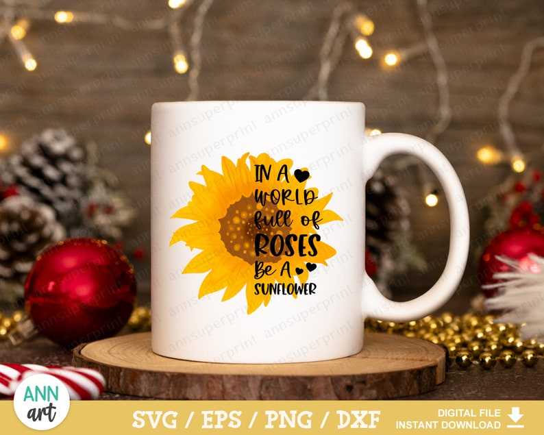 In A World Full Of Roses Be A Sunflower Png, Sunflower Quote Png#3