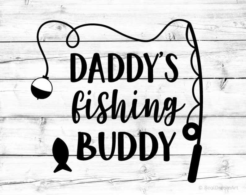 Daddy’s Fishing Buddy Svg Fishing Svg Funny Kids Svg File for Cricut &amp; Silhouette#4
