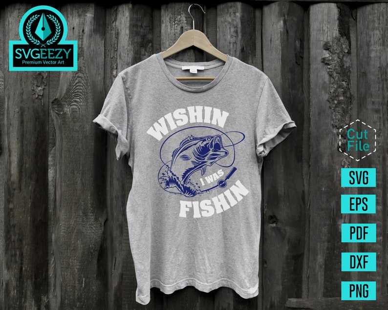 Wishin I was Fishin Fishing SVG Bass Fishing SVG Cut File#7