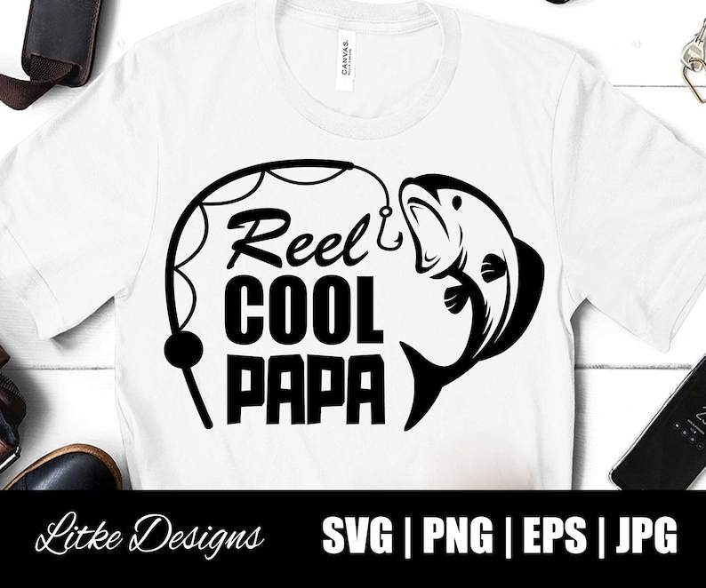 Reel Cool Papa SVG Perfect for Crafting & Design Projects 