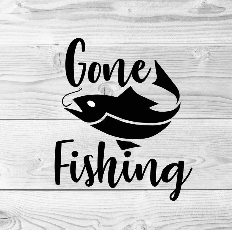 Gone Fishing SVG Fish Camping Spring SVG PDF PNG Cricut Silhouette Vector Files#3