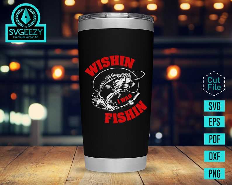 Wishin I was Fishin Fishing SVG Bass Fishing SVG Cut File#6