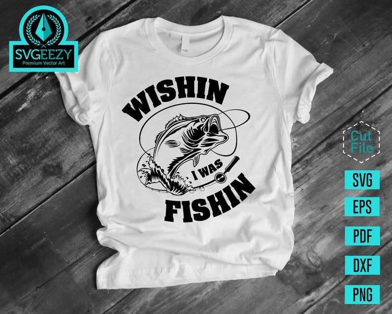 Wishin I was Fishin Fishing SVG Bass Fishing SVG Cut File#8