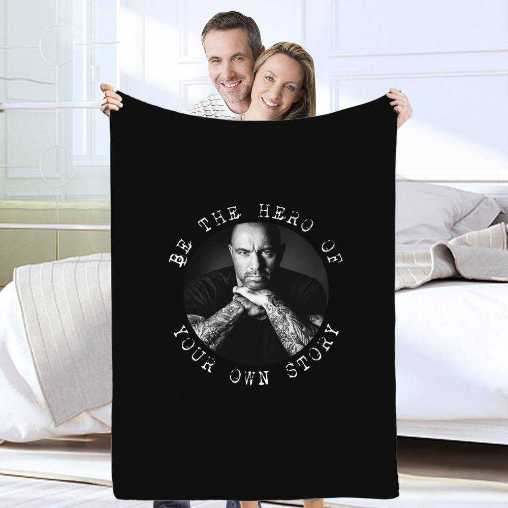Joe Rogan Blanket Be the Hero of Your Own Story Blanket