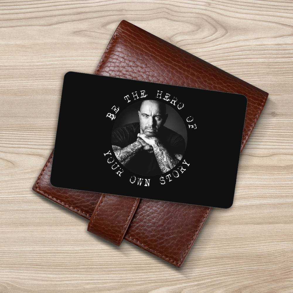 Joe Rogan Wallet Card Be the Hero of Your Own Story Wallet Insert Card