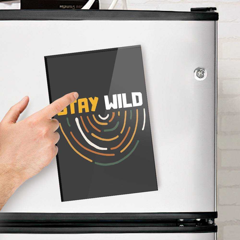 Stay Wild Fridge Magnet Stay Wild Ben Azelart Fridge Magnet