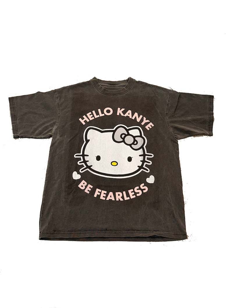 Kanye West Shirt, Hello Kanye Be Fearless Shirt Polyester Shirt