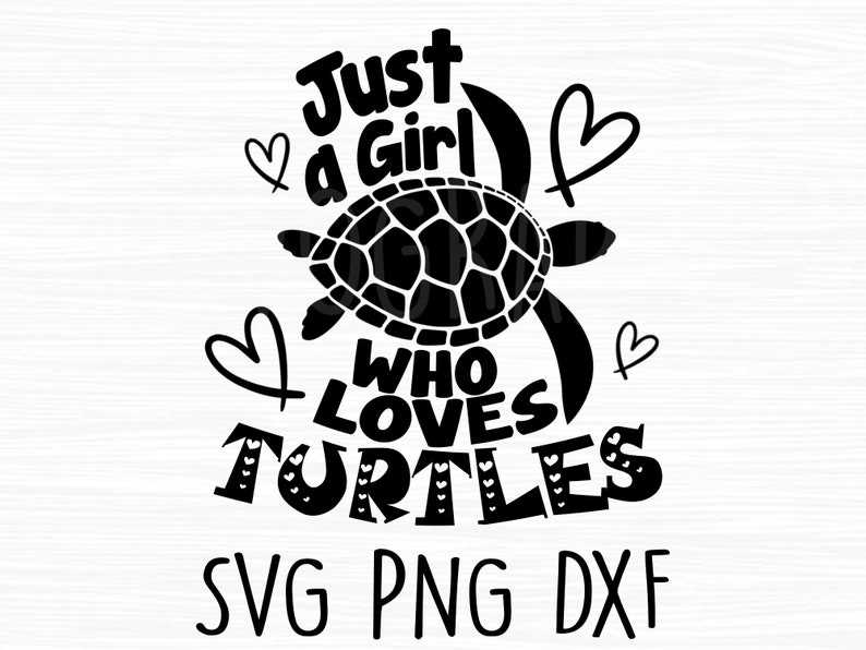 Just a Girl Who Loves Turtles Svg Creativity and Fun Digital Download 