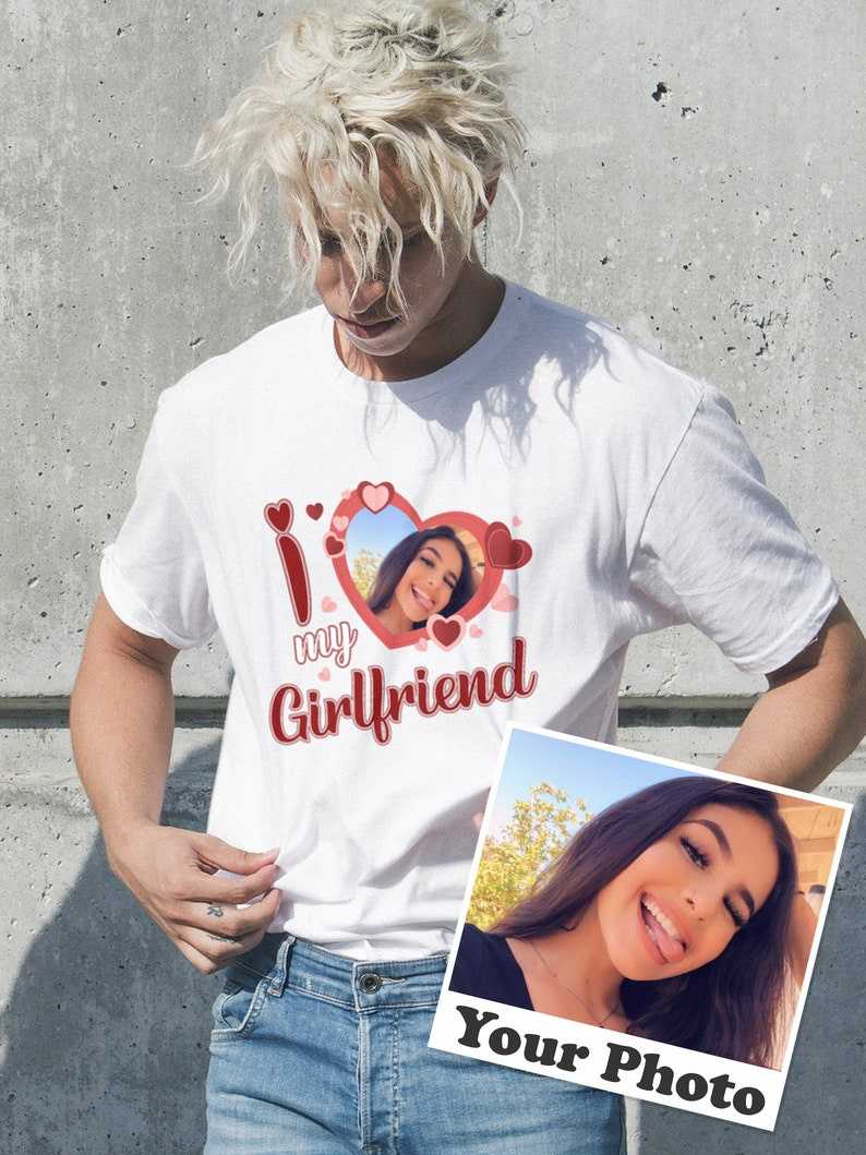 Custom Graphic Tee Custom Photo Shirt Custom Girlfriend Shirt