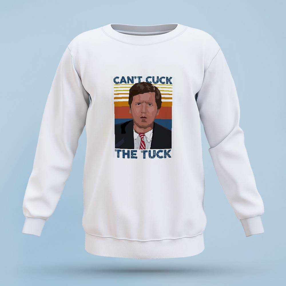 Tucker Carlson Sweatshirt Classic Celebrity Sweatshirt Can't Cuck The Tuck Photo Sweatshirt