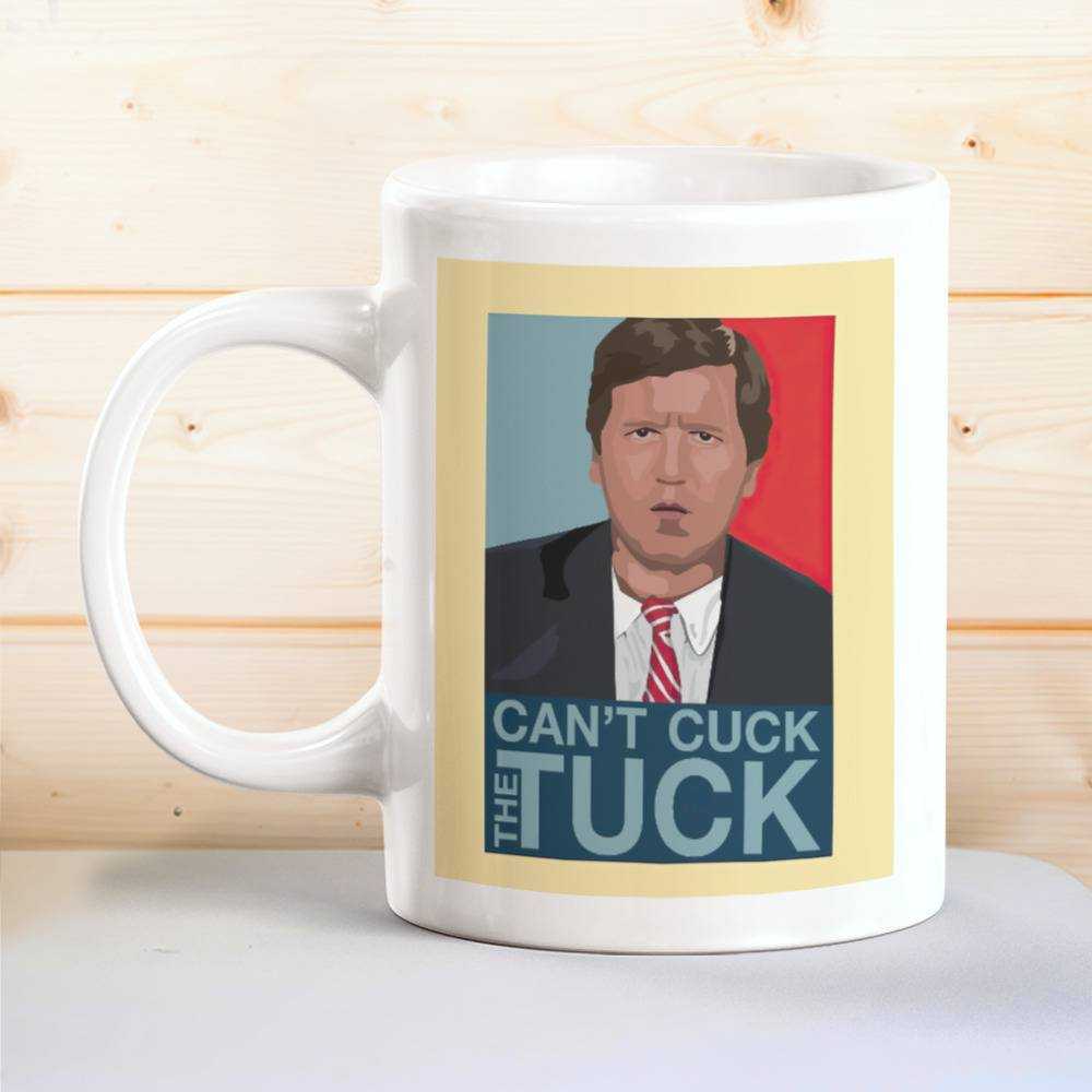 Tucker Carlson Mug Can't Cuck The Tuck Mug