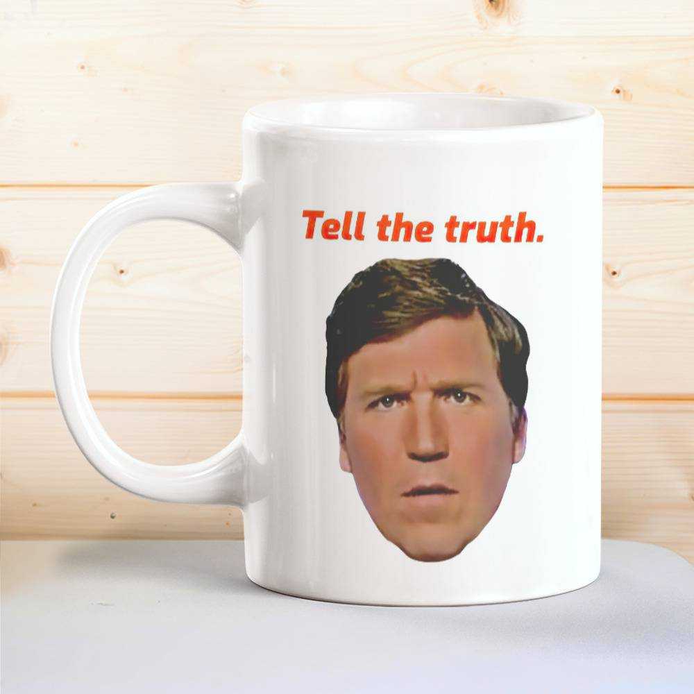 Tucker Carlson Mug Tell The Truth Mug