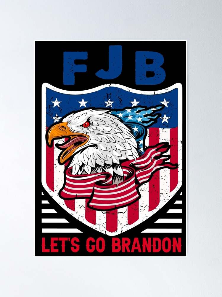Lets Go Brandon Poster, Let's Go Brandon Eagle Chant Poster
