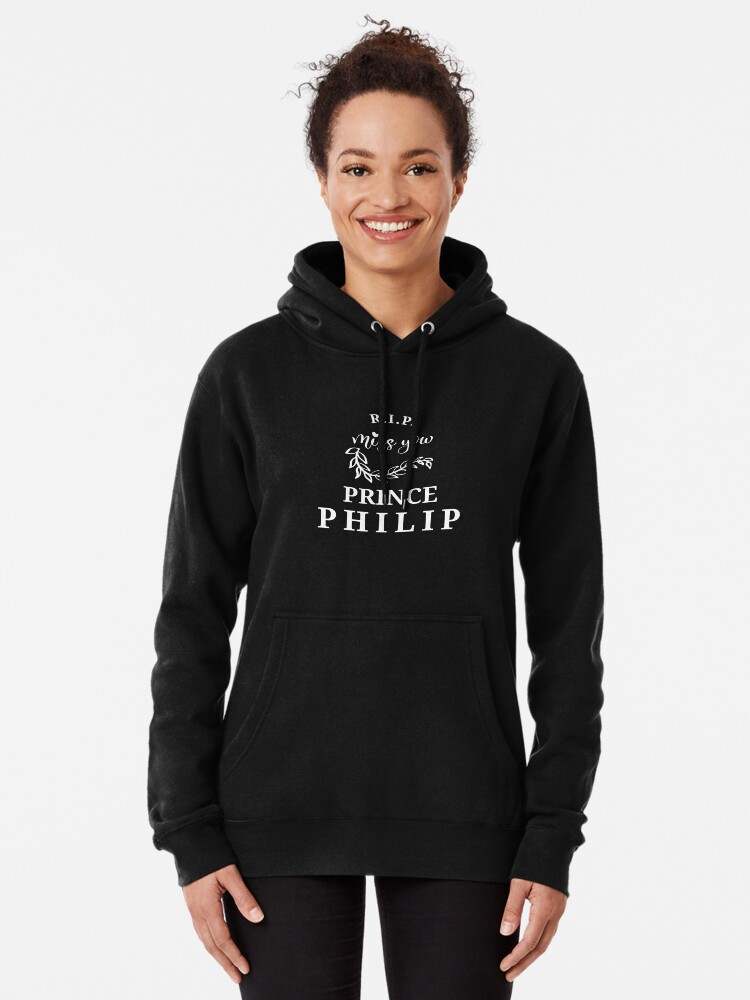 RIP Miss You Prince Philip Pullover Hoodie Royalty Family Hoodie