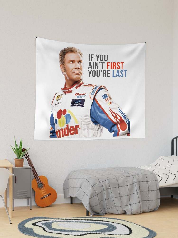 Funny Tapestry Highest Quality Tapestrys Will Ferrell Talladega Nights Ricky Bobby "If You Ain't First You're Last" Tapestry#1