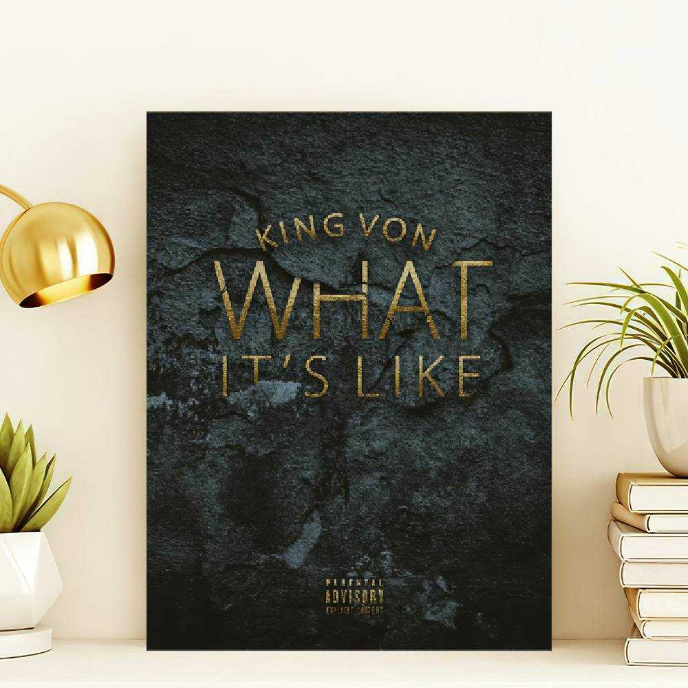 King Von Canvas Classic Celebrity Canvas King Von What It's Like Lyrics by King Von Canvas