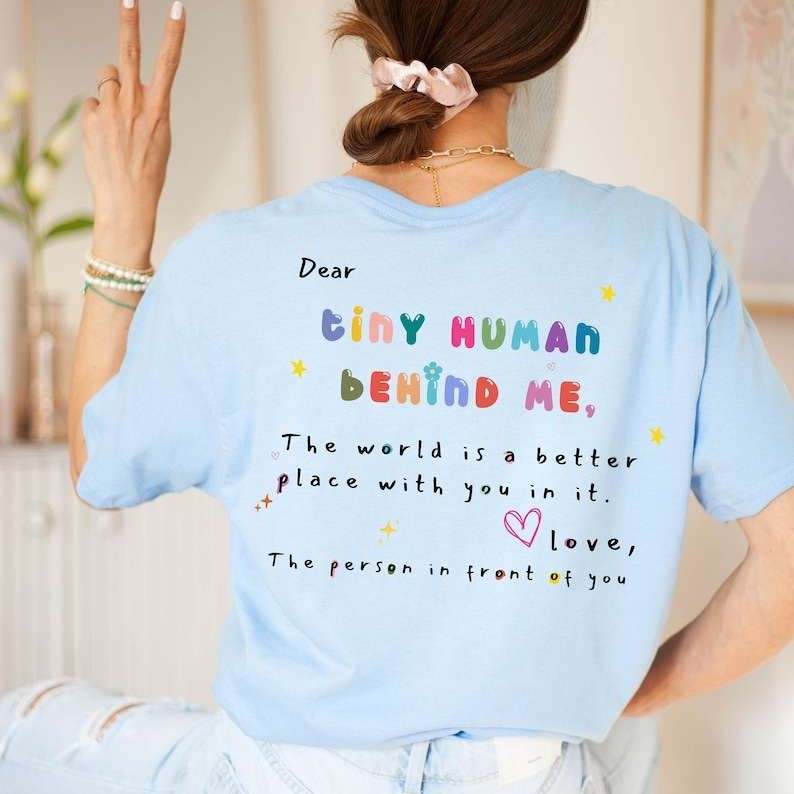 Dear Person Behind Me Shirt Women Be Kind Inspirational Letter