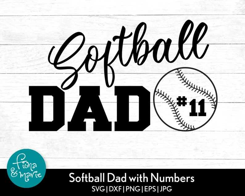 Softball Dad With Numbers Included SVG Creativity and Fun Digital Download  