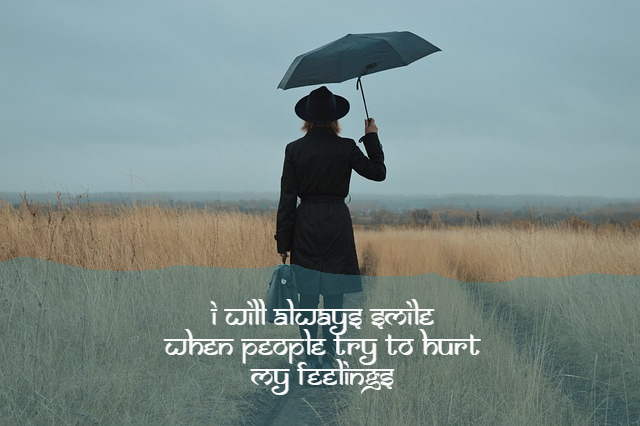 Alone sad Shayari in English-I will always smile When people try to hurt My feelings