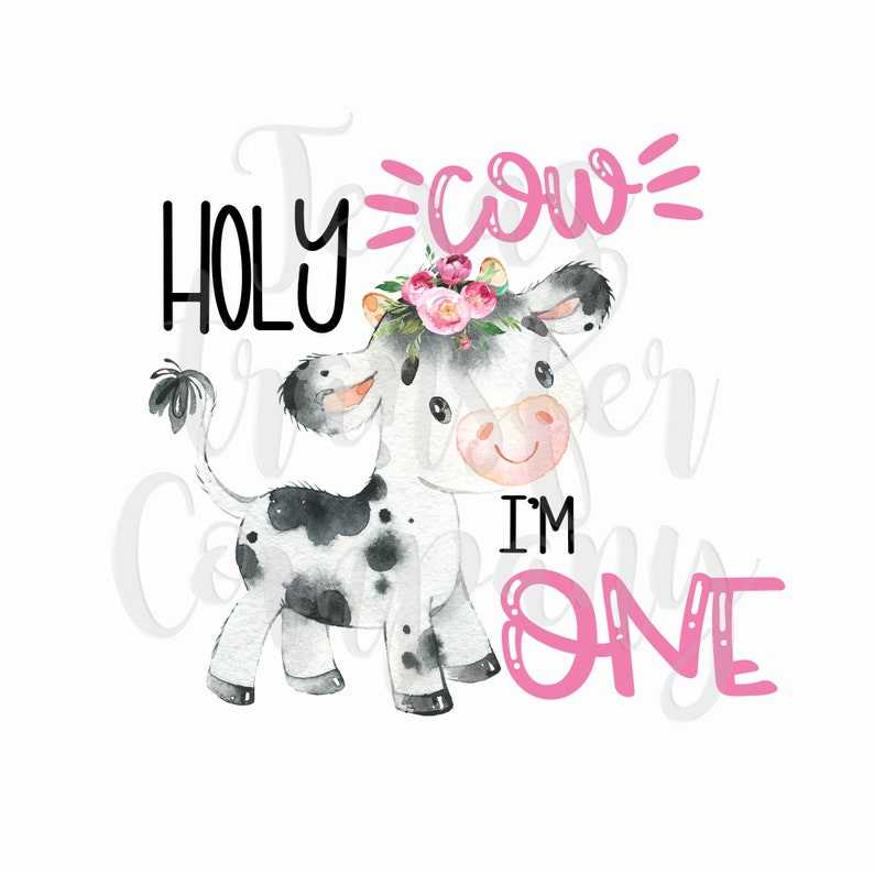 Holy Cow I'm One Digital Download Cow Birthday PNG