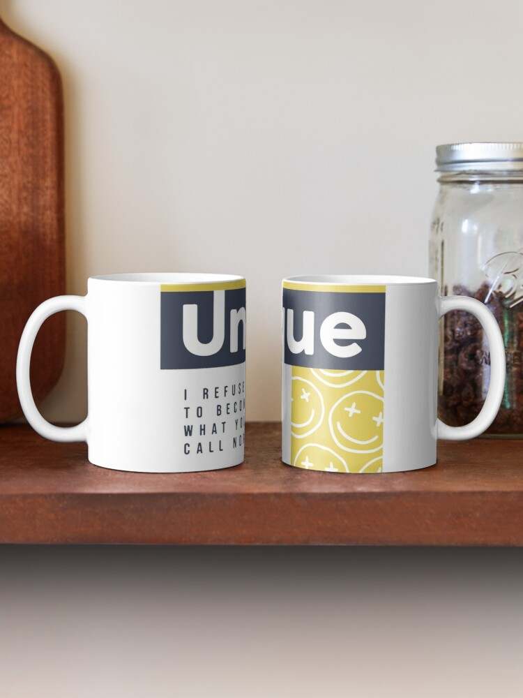Unique I Refuse To Become What You Call Normal Coffee Mug