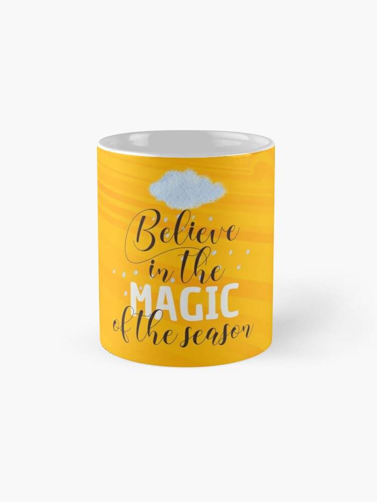 Believe in the Magic of the season Coffee Mug