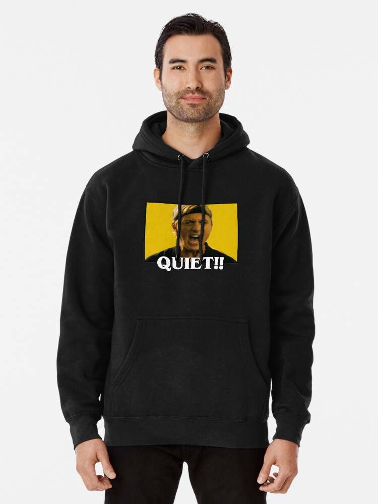 Cobra Kai Hoodie Cobra Kai Quiet cobrakaishirt