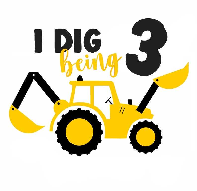 Monster Truck Birthday Svg, I Dig Being 3 SVG Construction Digger SVG#1
