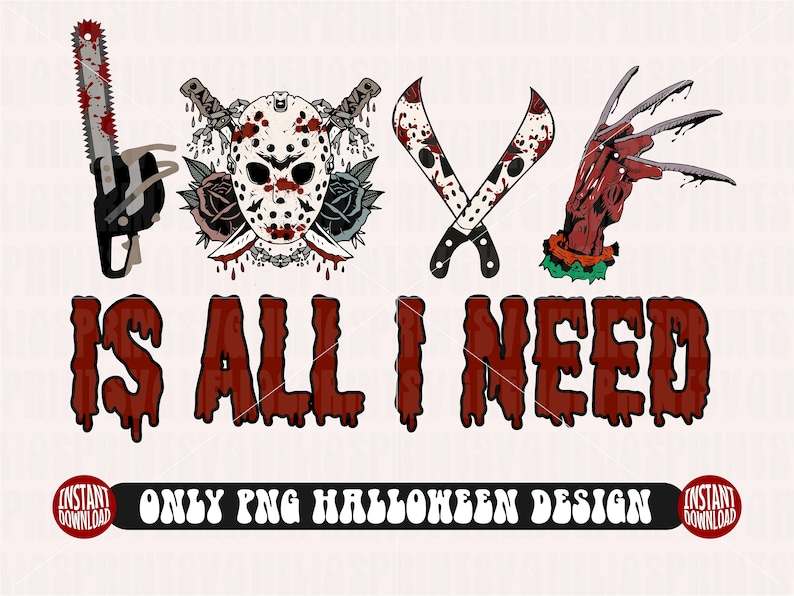 Horror Svg, Love Is All I Need 