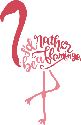 Flamingo Svg Free, I’d Rather Be A Flamingo Svg#1