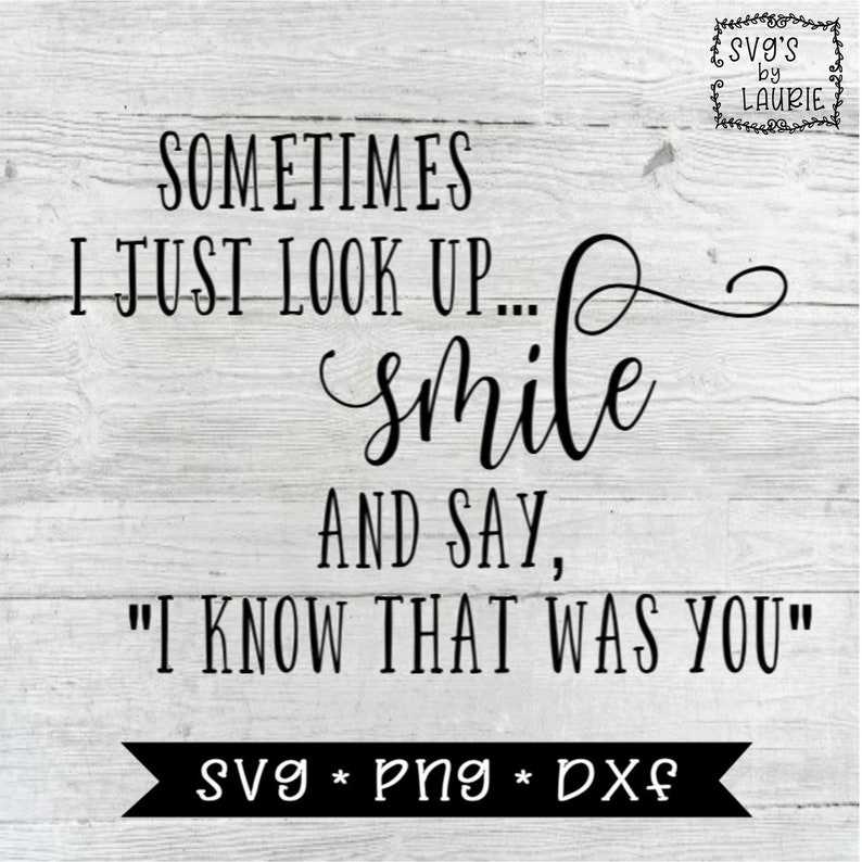 In Loving Memory Svg, I know that was you SVG / Digital Cut File / Loss of a loved one svg / Angel Quote svg / Sympathy svg#1