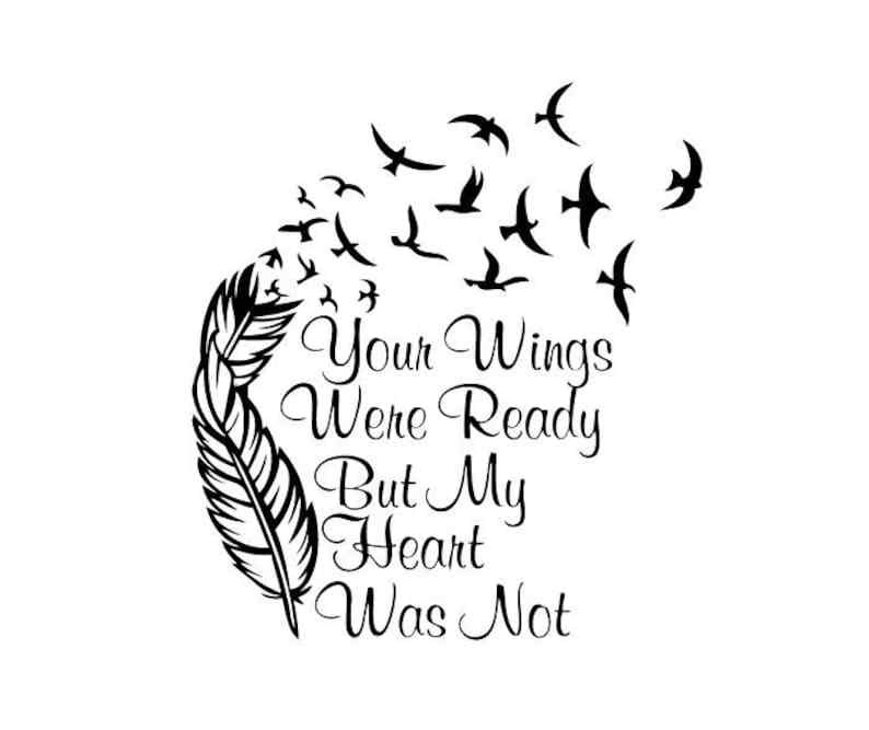 In Loving Memory Svg, Your Wings Were Ready But My Heart Was Not Vector Clipart Svg Png - INSTANT DOWNLOAD