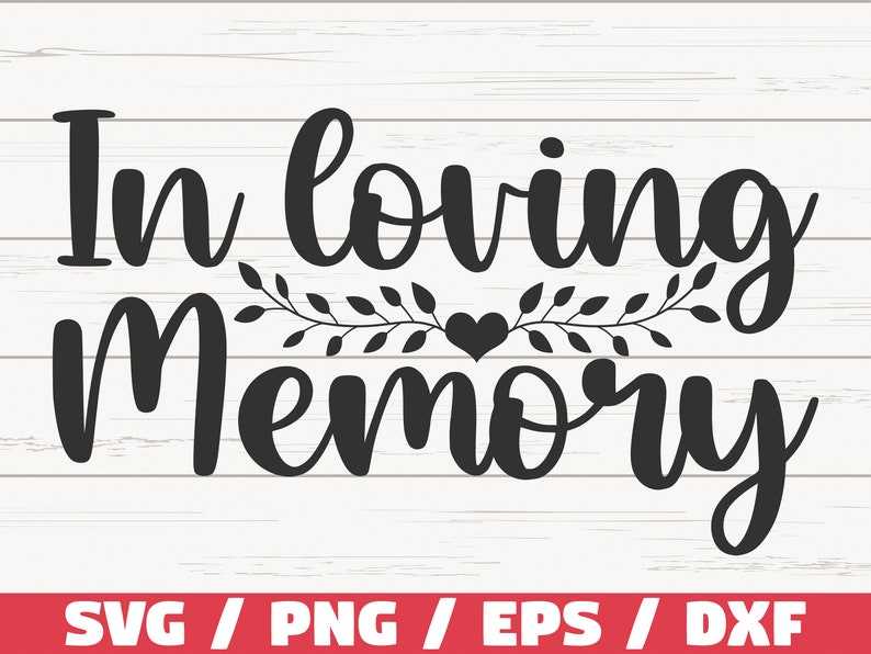 In Loving Memory Svg, In Loving Memory SVG - Cut File - Instant Download - Memorial SVG 