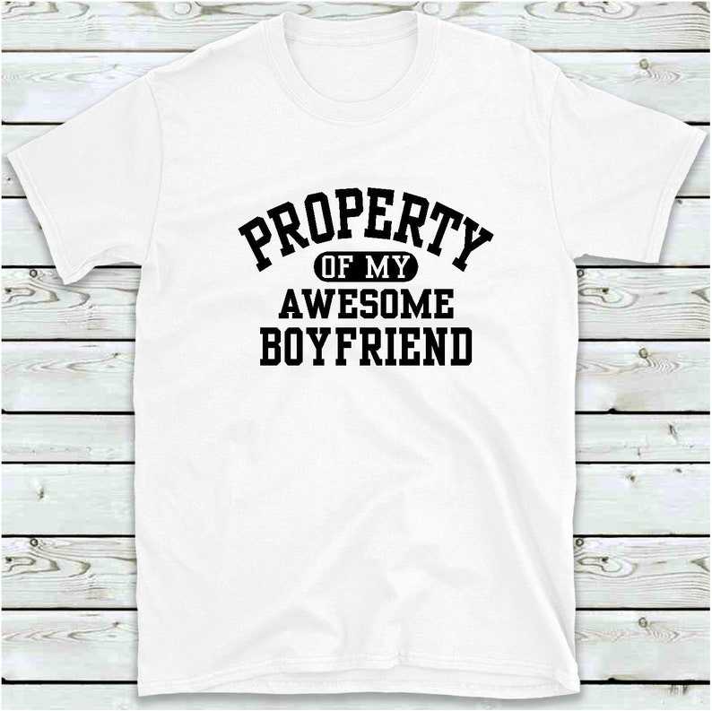 Property Of My Awesome Boyfriend T Shirt, Funny Cool Women's T-Shirt Gifts Tee Shirts With Sayings#2